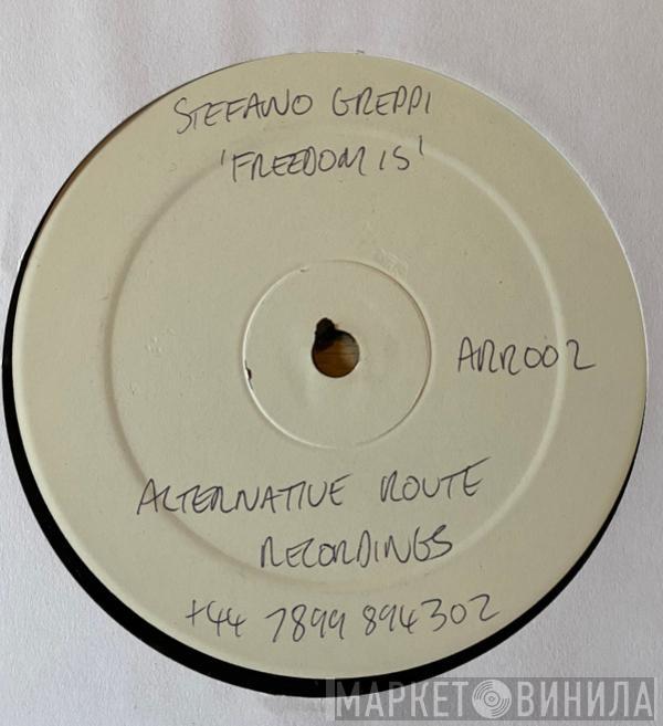 Stefano Greppi - Freedom Is...