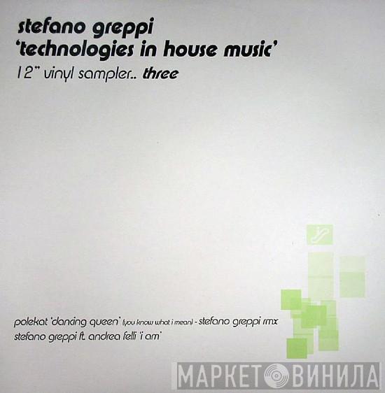  - Stefano Greppi  - Technologies In House Music - Vinyl Sampler Three