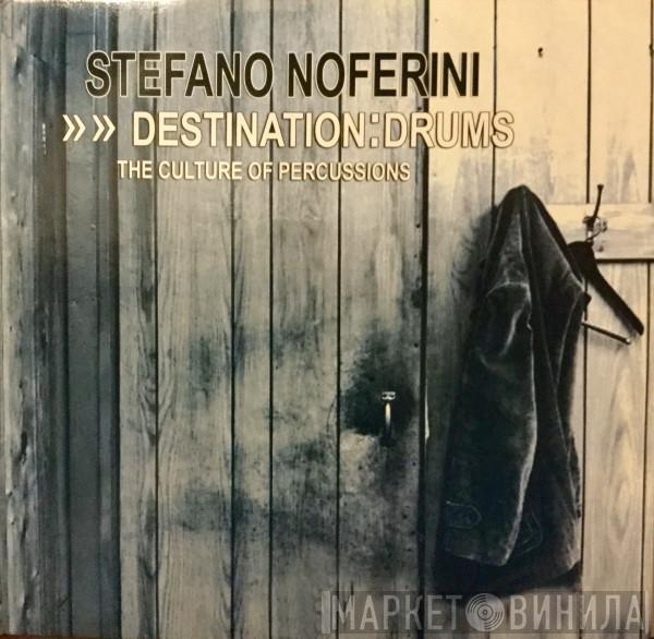 Stefano Noferini - Destination:Drums E.P.