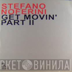 Stefano Noferini - Get Movin' Part II