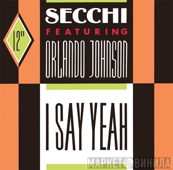 Stefano Secchi, Orlando Johnson - I Say Yeah
