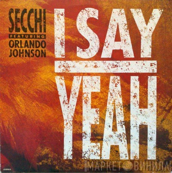 Stefano Secchi, Orlando Johnson - I Say Yeah