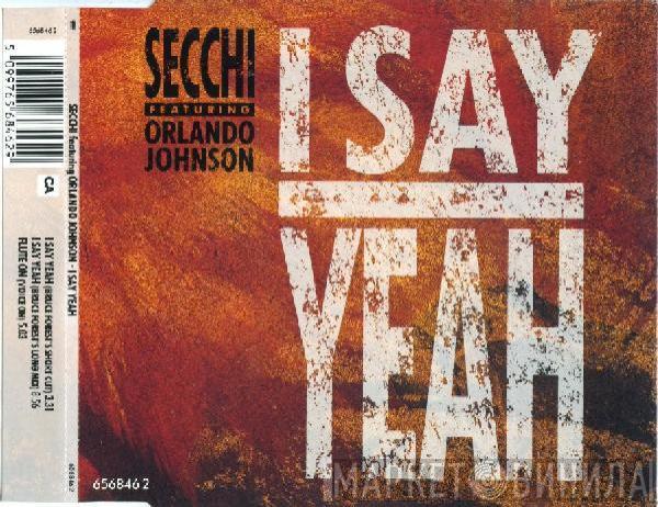 Stefano Secchi, Orlando Johnson - I Say Yeah