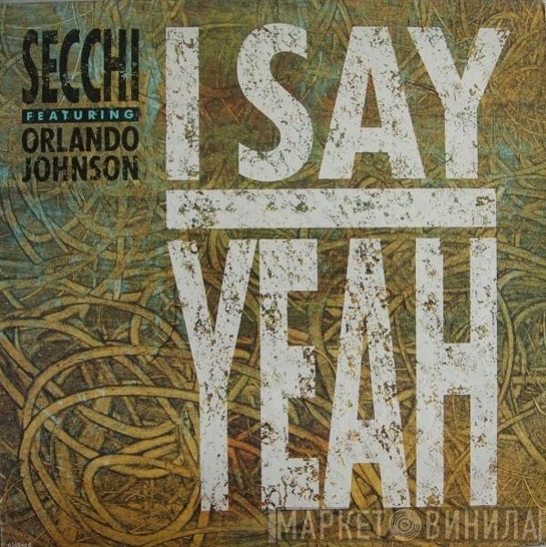 Stefano Secchi, Orlando Johnson - I Say Yeah