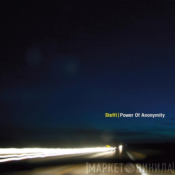 Steffi  - Power Of Anonymity