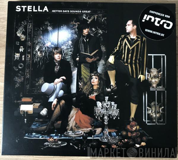 Stella - Better Days Sounds Great