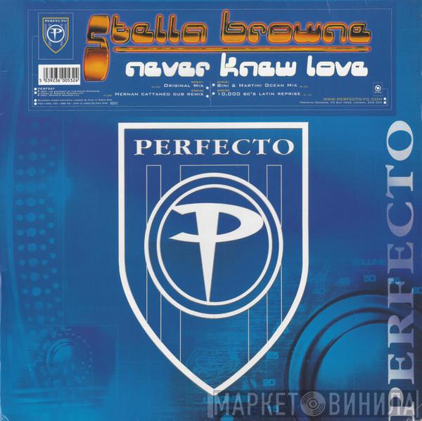  Stella Browne  - Never Knew Love