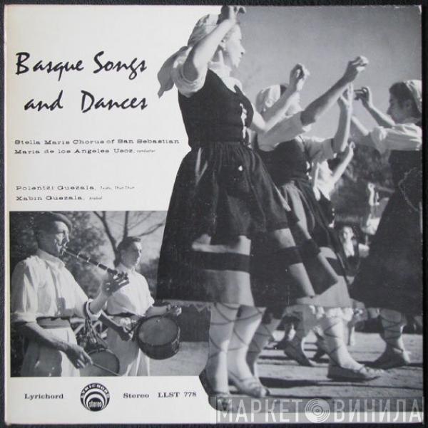 Stella Maria Chorus Of San Sebastian - Basque Songs And Dances