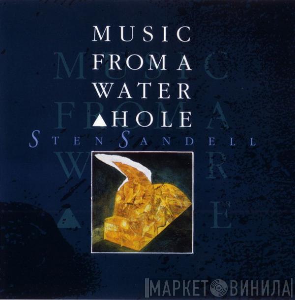 Sten Sandell - Music From A Waterhole