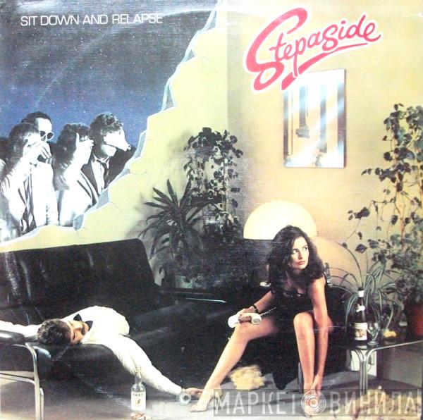 Stepaside - Sit Down And Relapse