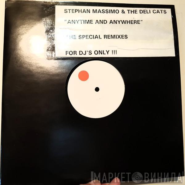 Stephan Massimo, The Deli Cats - Anytime And Anywhere (The Special Remixes)