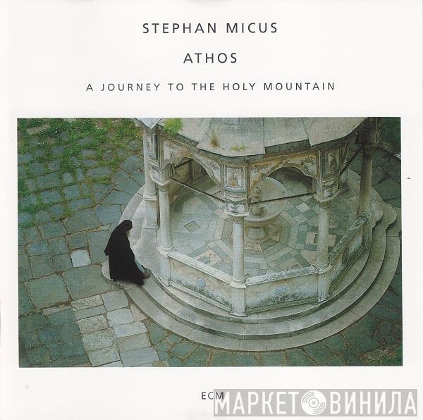  Stephan Micus  - Athos (A Journey To The Holy Mountain)