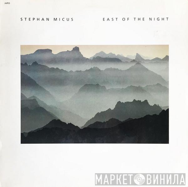 Stephan Micus - East Of The Night