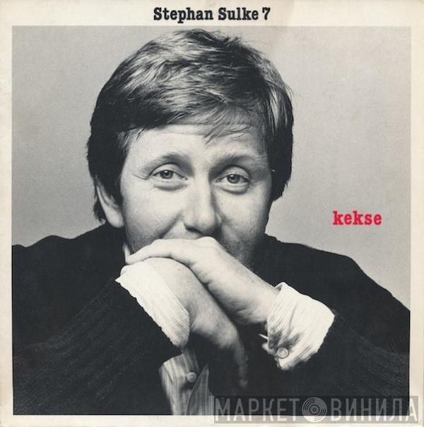 Stephan Sulke - Stephan Sulke 7 - Kekse