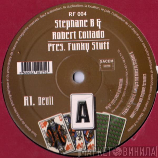 Stephane B & Robert Collado - Funky Stuff