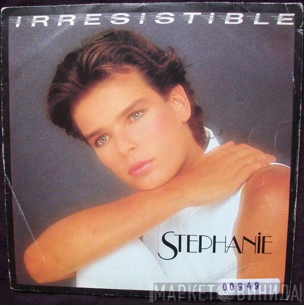  Stephanie   - Irresistible