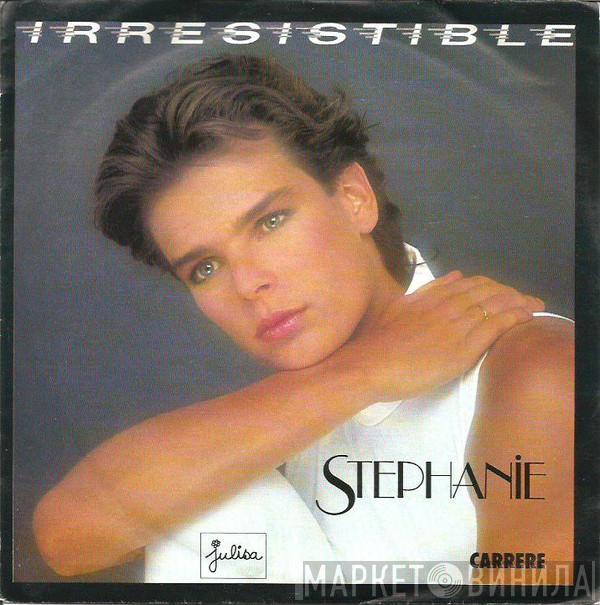  Stephanie   - Irresistible