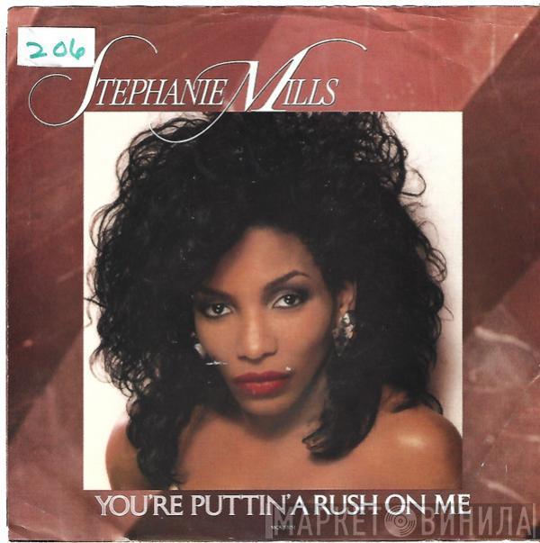 Stephanie Mills - (You're Puttin') A Rush On Me