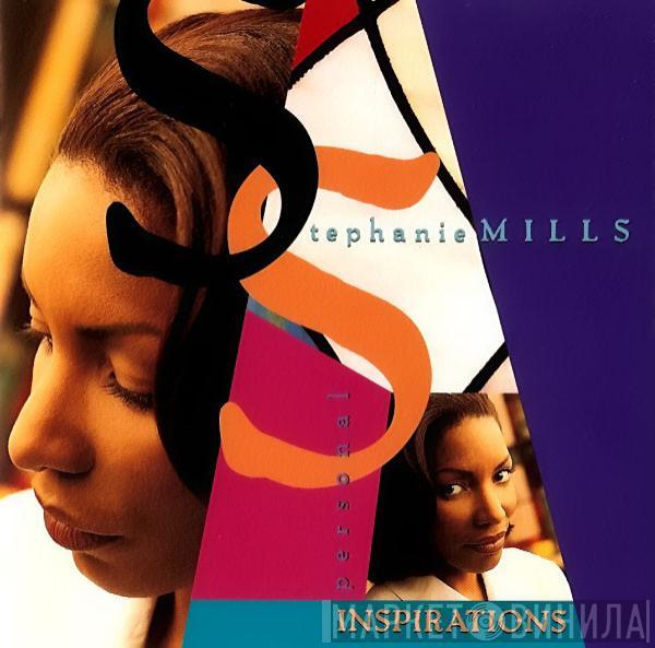 Stephanie Mills - Personal Inspirations