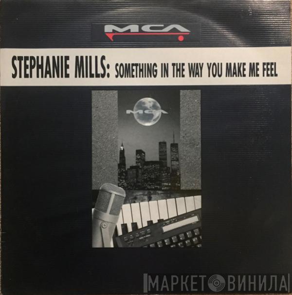  Stephanie Mills  - Something In The Way (You Make Me Feel)