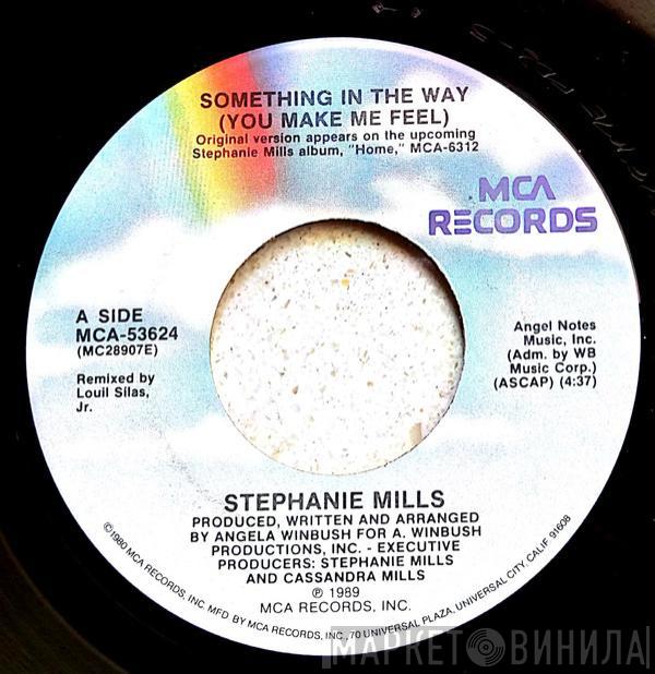  Stephanie Mills  - Something In The Way (You Make Me Feel)