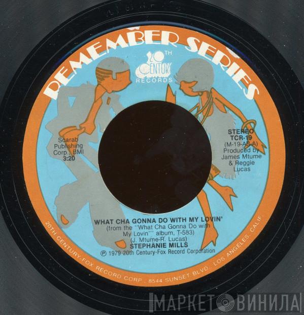 Stephanie Mills - What Cha Gonna Do With My Lovin' / Sweet Sensation