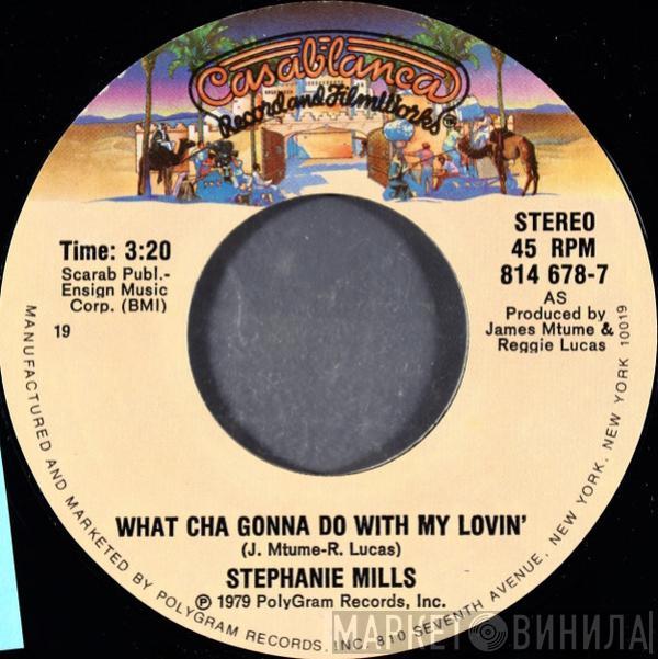  Stephanie Mills  - What Cha Gonna Do With My Lovin'