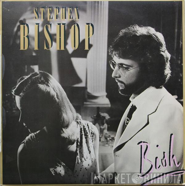 Stephen Bishop - Bish