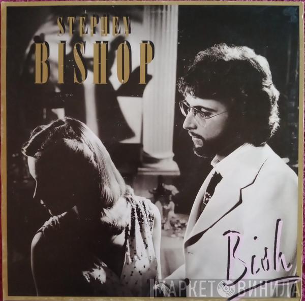 Stephen Bishop - Bish