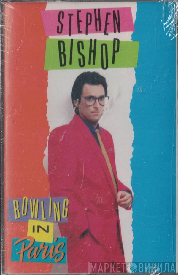 Stephen Bishop - Bowling In Paris