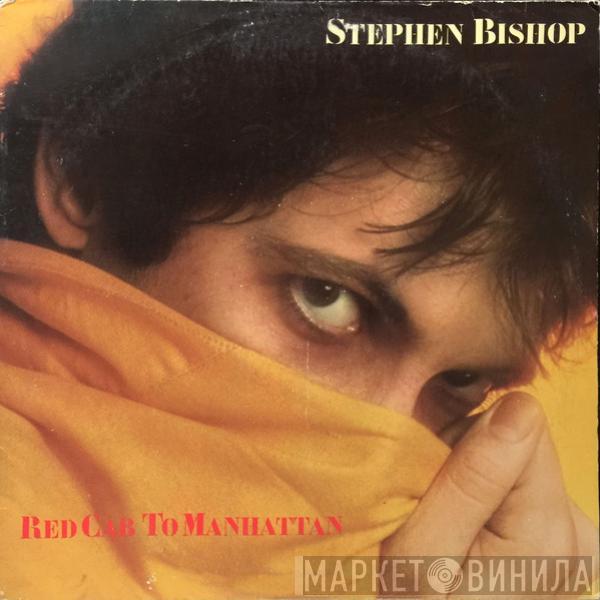 Stephen Bishop - Red Cab To Manhattan