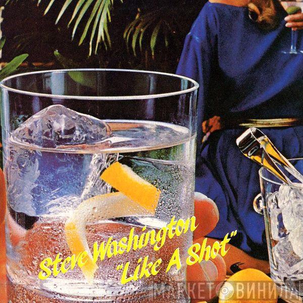 Stephen C. Washington - Like A Shot