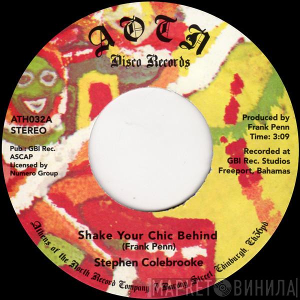 Stephen Colebrooke - Shake Your Chic Behind