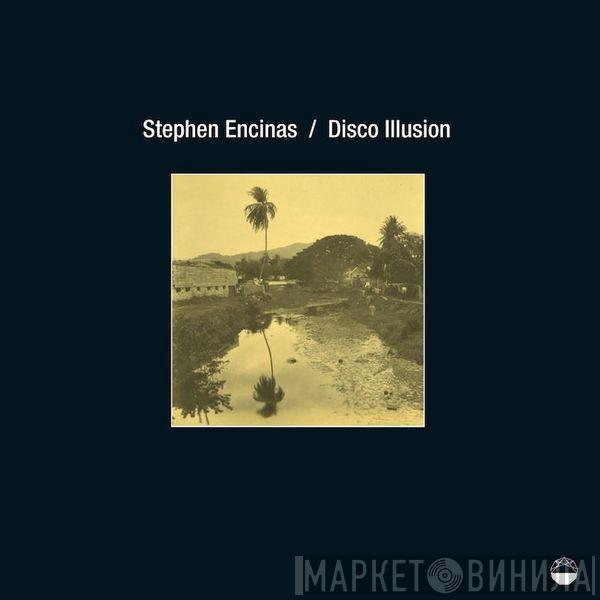 Stephen Encinas - Disco Illusion
