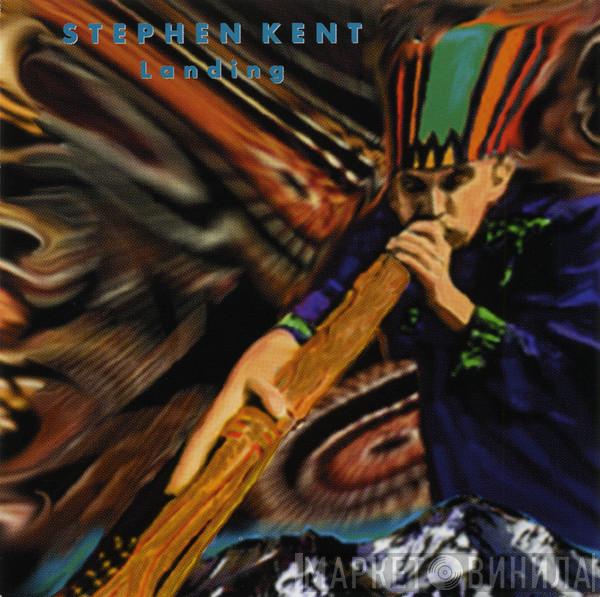 Stephen Kent - Landing