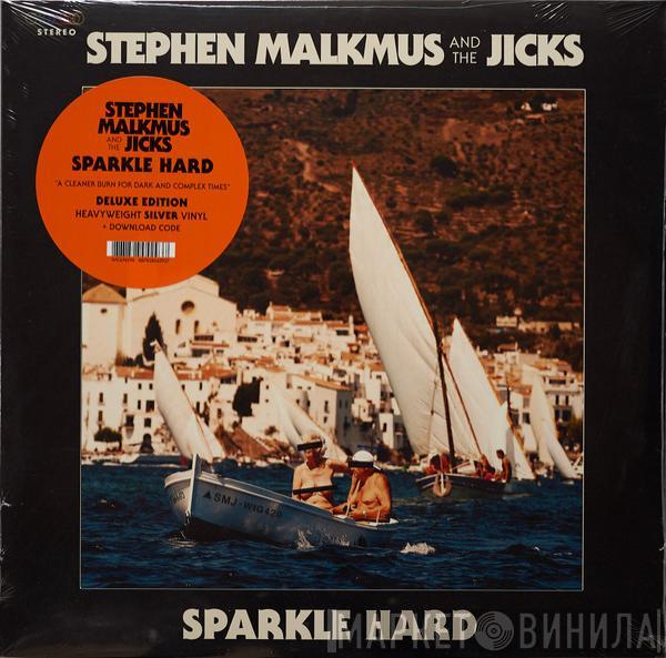 Stephen Malkmus & The Jicks - Sparkle Hard