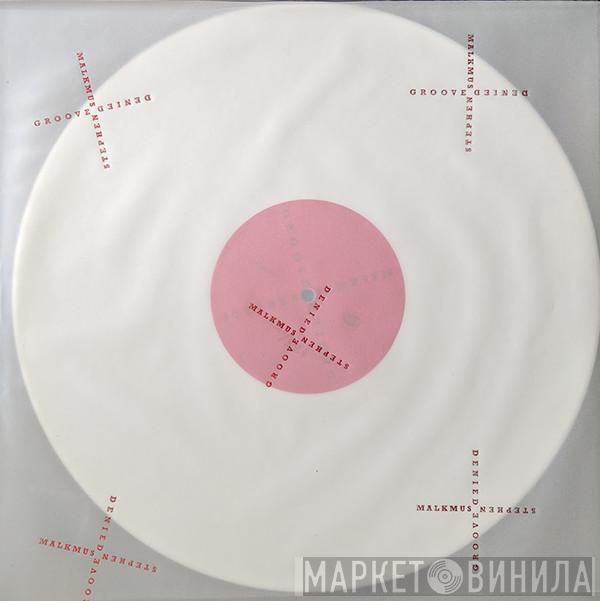  Stephen Malkmus  - Groove Denied
