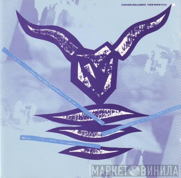 Stephen Mallinder - Pow Wow Plus