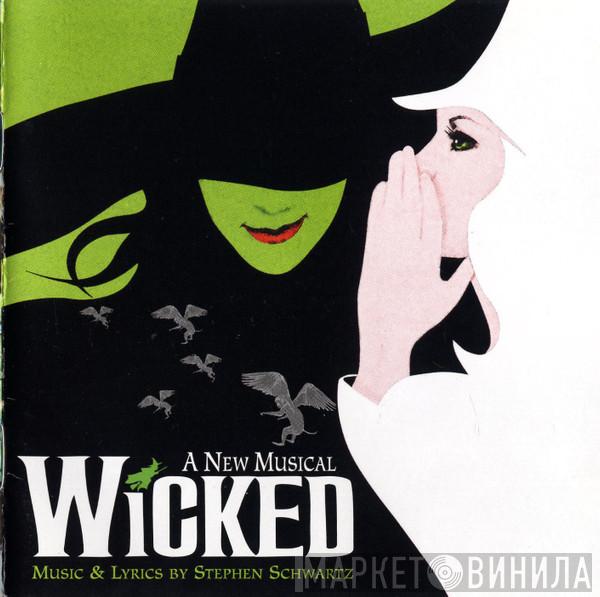 Stephen Schwartz - Wicked (Original Broadway Cast Recording)