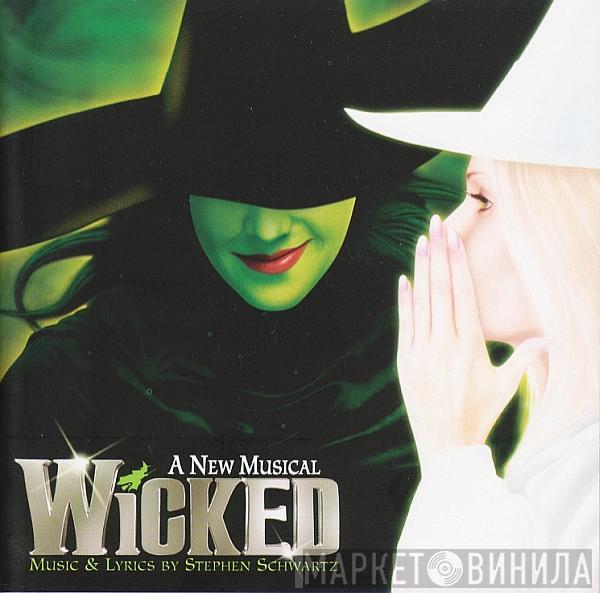 Stephen Schwartz - Wicked (Original Broadway Cast Recording)