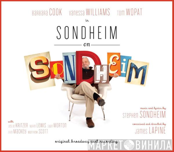 Stephen Sondheim, James Lapine, Barbara Cook, Vanessa Williams, Tom Wopat - Sondheim on Sondheim (Original Broadway Cast Recording)