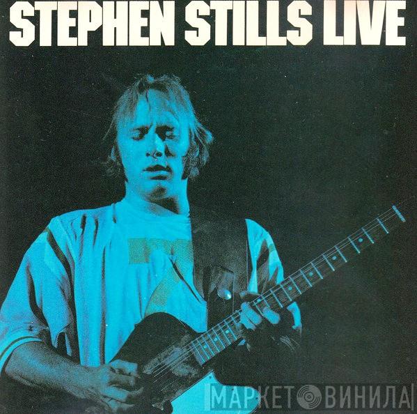 Stephen Stills - Stephen Stills Live