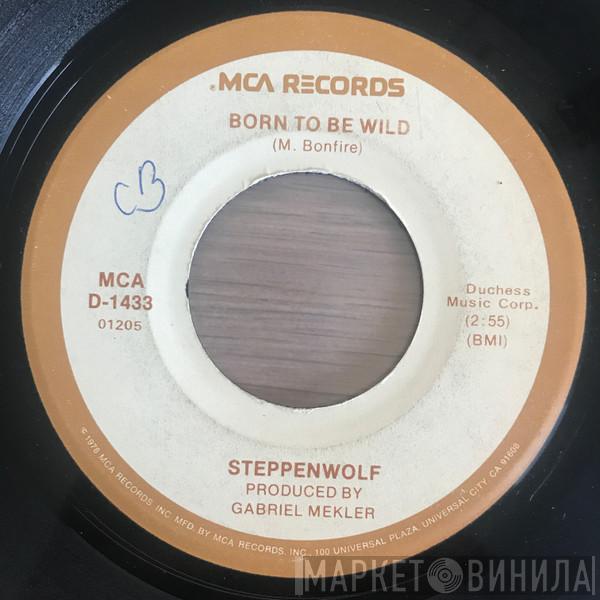 Steppenwolf - Born To Be Wild / Magic Carpet Ride
