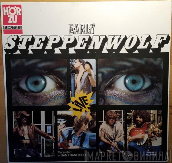 Steppenwolf - Early Steppenwolf