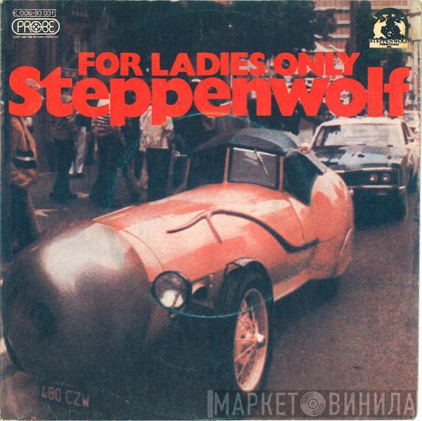 Steppenwolf - For Ladies Only