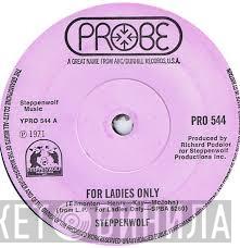 Steppenwolf - For Ladies Only