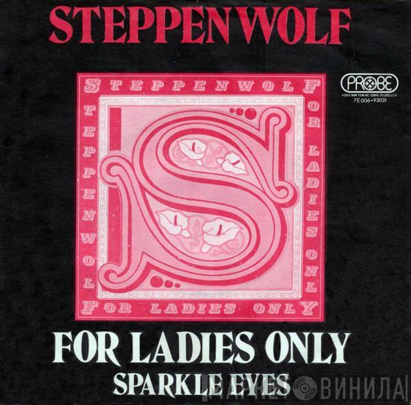  Steppenwolf  - For Ladies Only