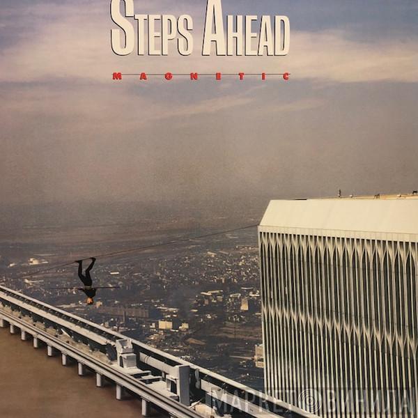 Steps Ahead - Magnetic