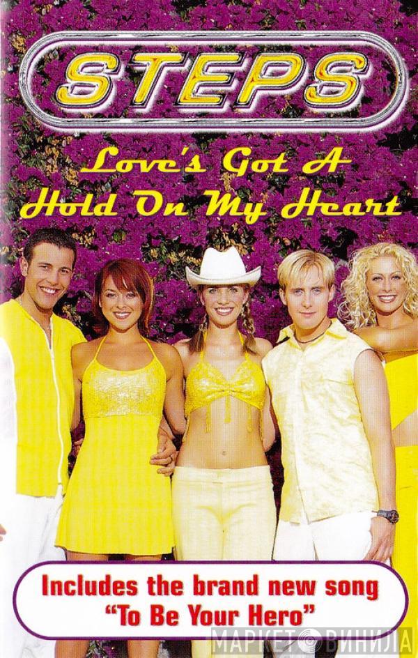 Steps - Love's Got A Hold On My Heart