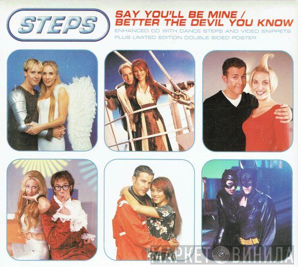 Steps - Say You'll Be Mine / Better The Devil You Know